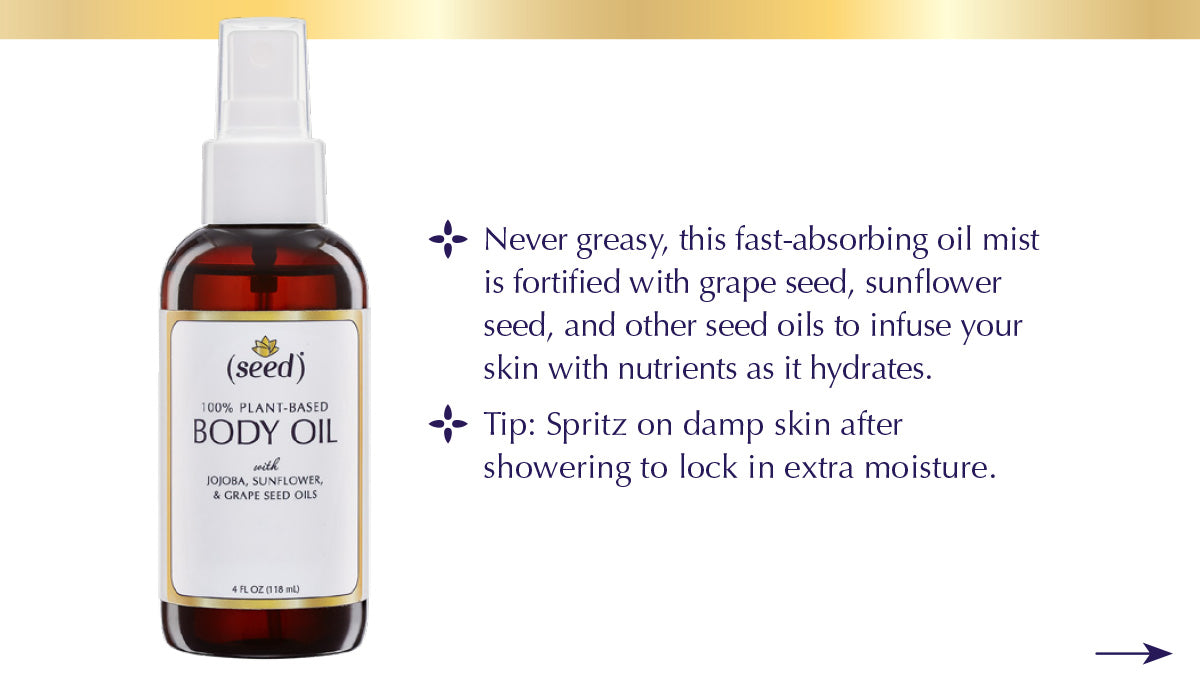 Seed Body Oil feature benefit tip