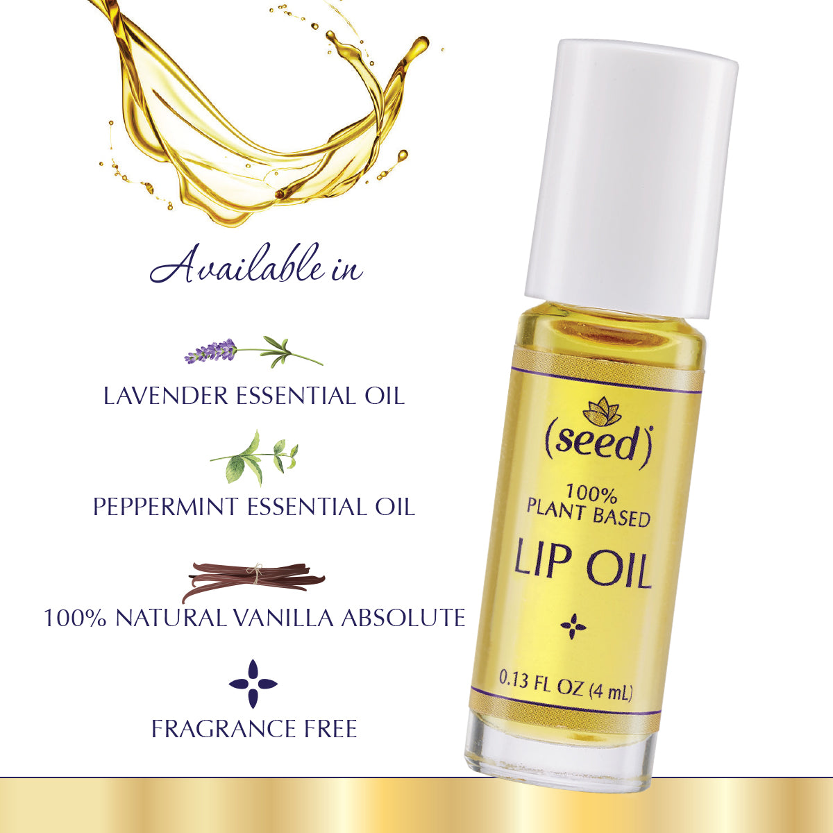 Seed Lip Oil available in Fragrance Free, Lavender, Peppermint, and Vanilla